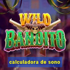 calculadora de sono